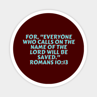 Bible Verse Romans 10:13 Magnet